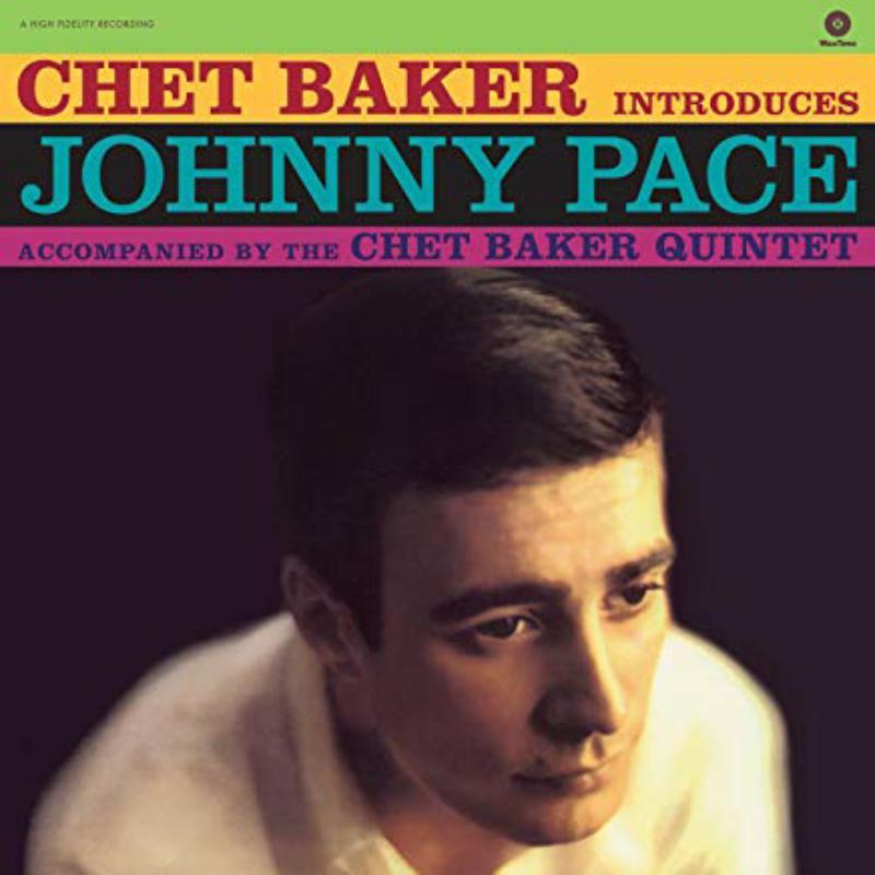 Johnny Pace - Chet Baker Introduces Johnny Pace Accompanied By the Chet Baker Quintet - Lp