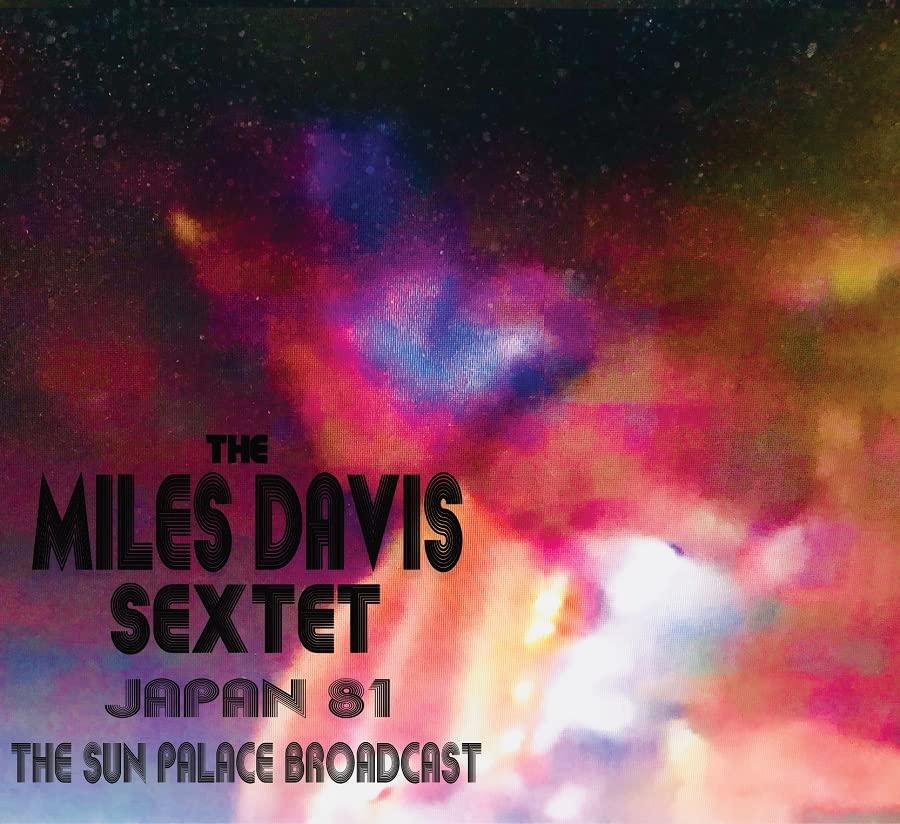 Miles Davis Sextet - Japan 81 - the Sun Palace Broadcast ( Limited Cd) - Cd