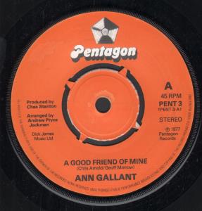 Ann Gallant - A Good Friend Of Mine - 7 Inch