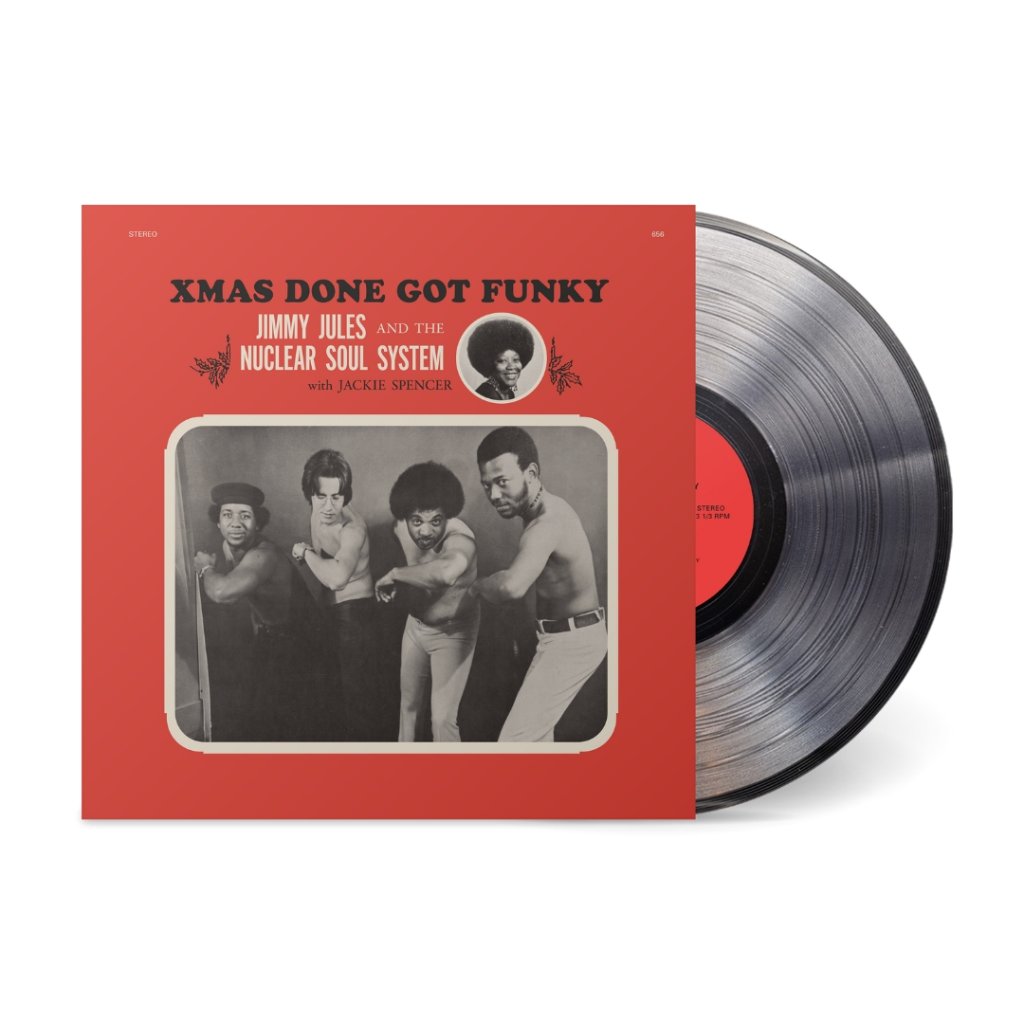 Jimmy Jules & The Nuclear Soul System - Xmas Done Got Funky - Lp