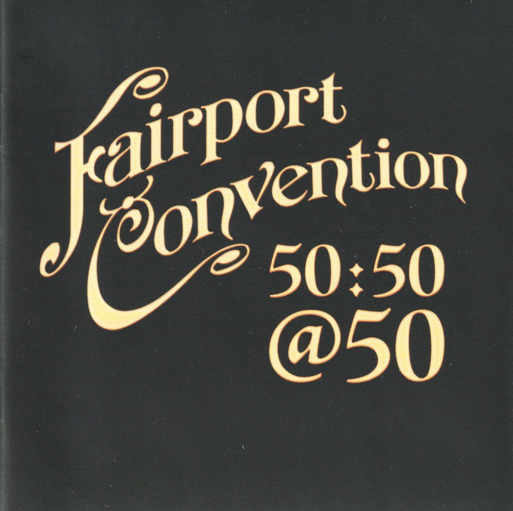 Fairport Convention - 50 50 At 50 - Cd