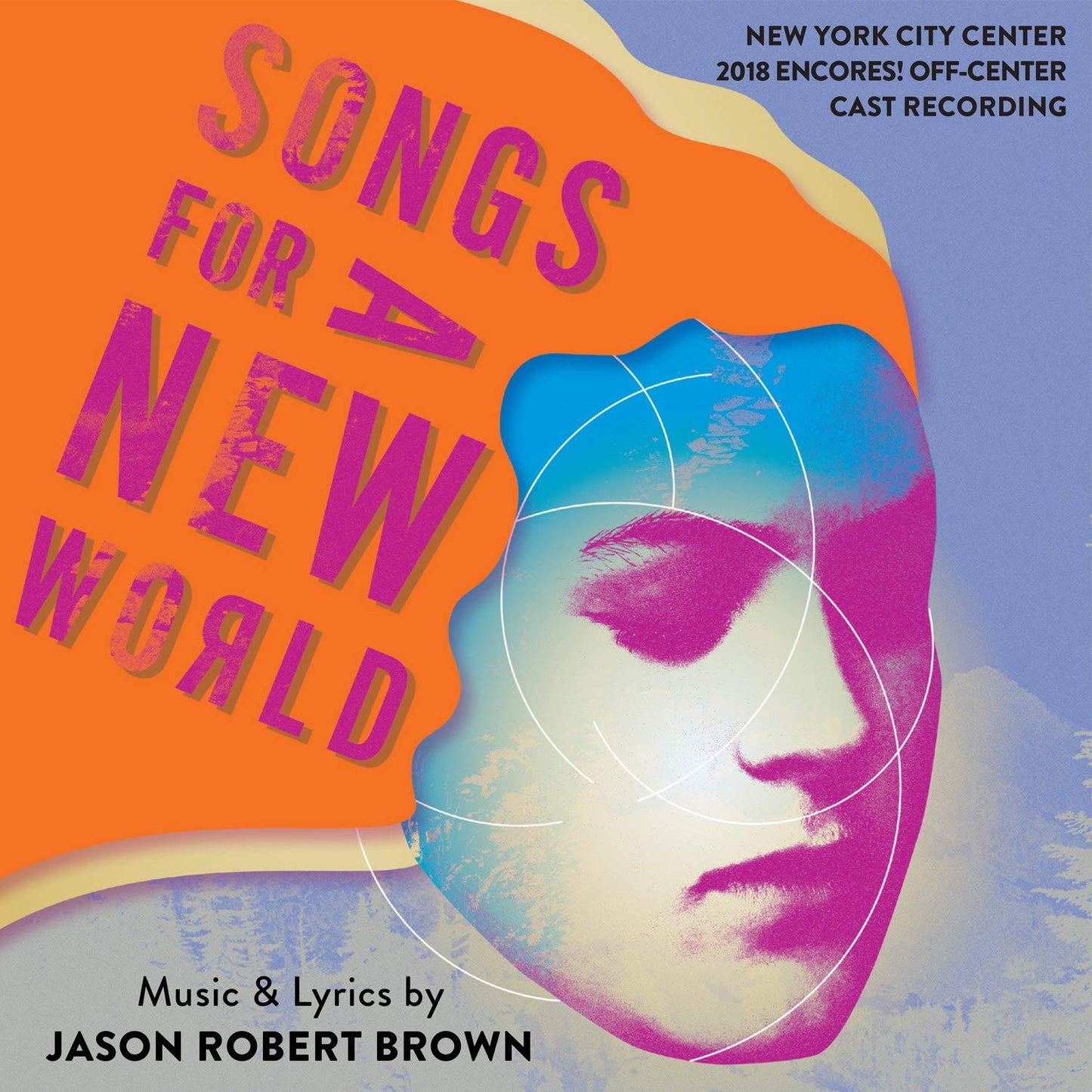 Jason Robert Brown - Songs For A New World (New York City Center 2018 Encores! Off-Center Cast Recording) - Double Cd