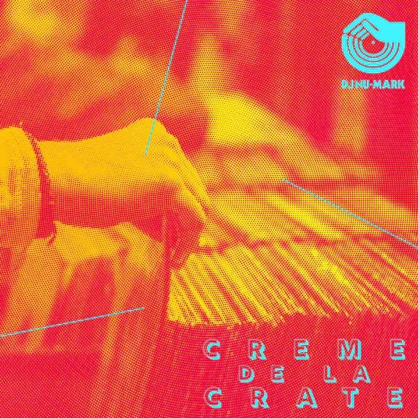 Dj Nu-Mark - Creme de La Crate - Lp