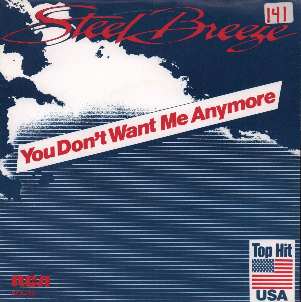 Steel Breeze - You Don't Want Me Anymore - 7 Inch