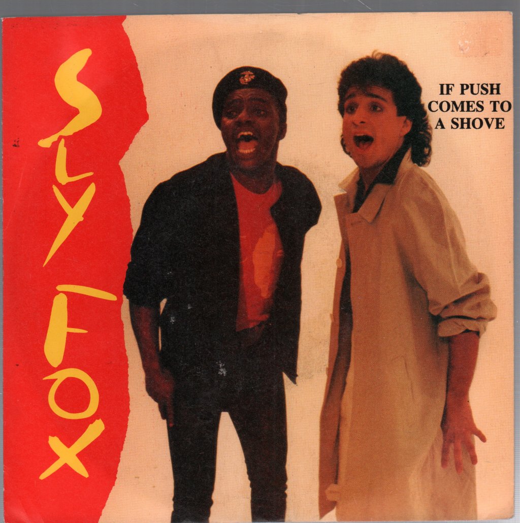 Sly Fox - If Push Comes To A Shove - 7 Inch