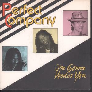 Perfect Company - I'm Gonna Voodoo You - 7 Inch