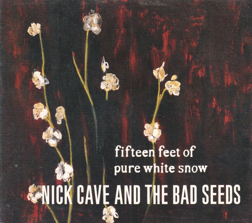Nick Cave And The Bad Seeds - Fifteen Feet Of Pure White Snow - Cd