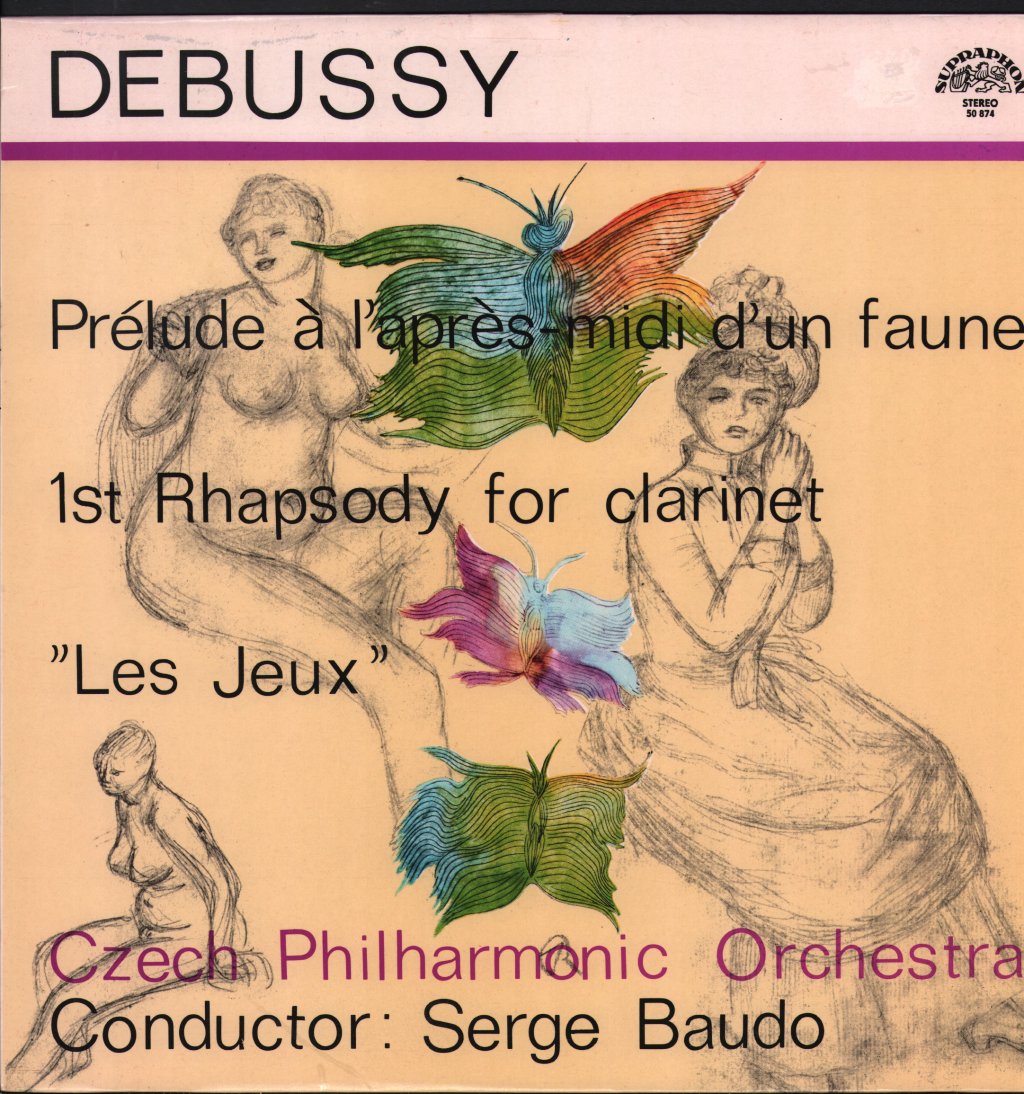 Serge Baudo / Czech Philharmonic Orchestra - Debussy - Prelude Á L’Aprés-midi D’Un Faune / 1st Rhapsody For Clarinet / "Les Jeux" - Lp