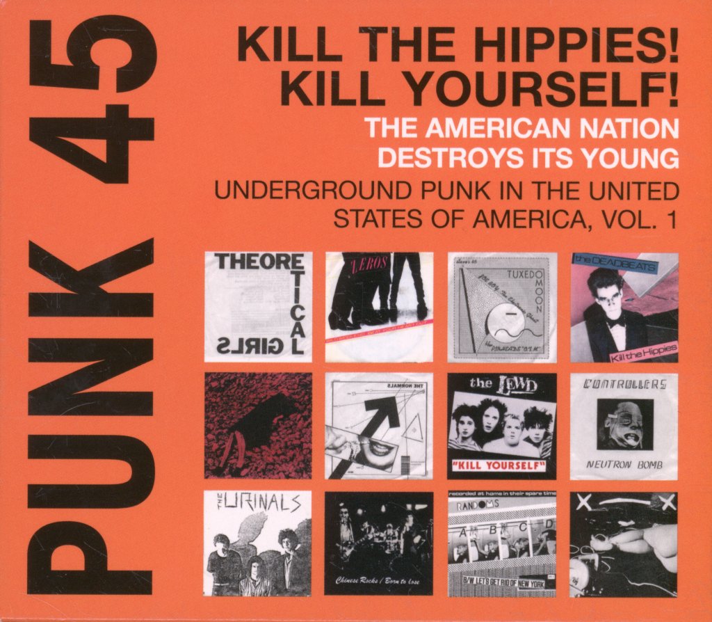 Various Artists - Punk 45 Kill The Hippies! Kill Yourself! - Underground Punk in USA Vol 1 - Cd