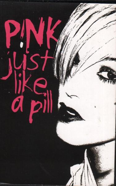 Pink (P!NK) - Just Like A Pill - Cassette