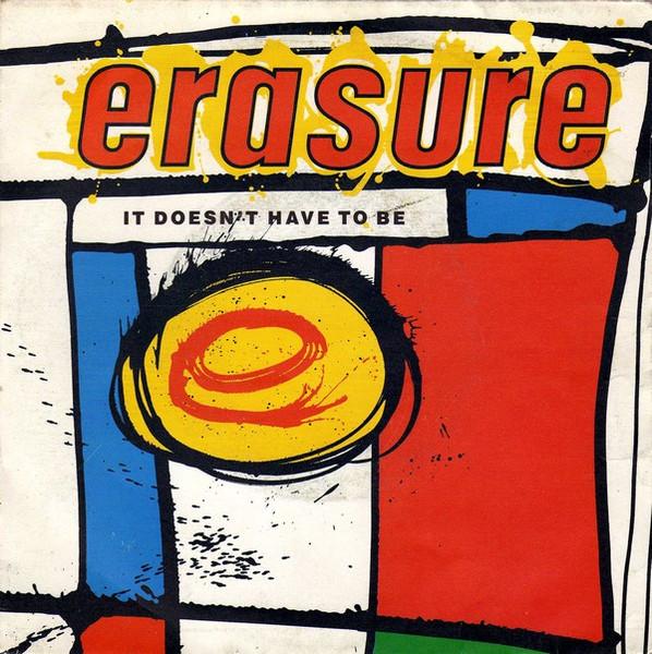 Erasure - It Doesn't Have To Be - 7 Inch