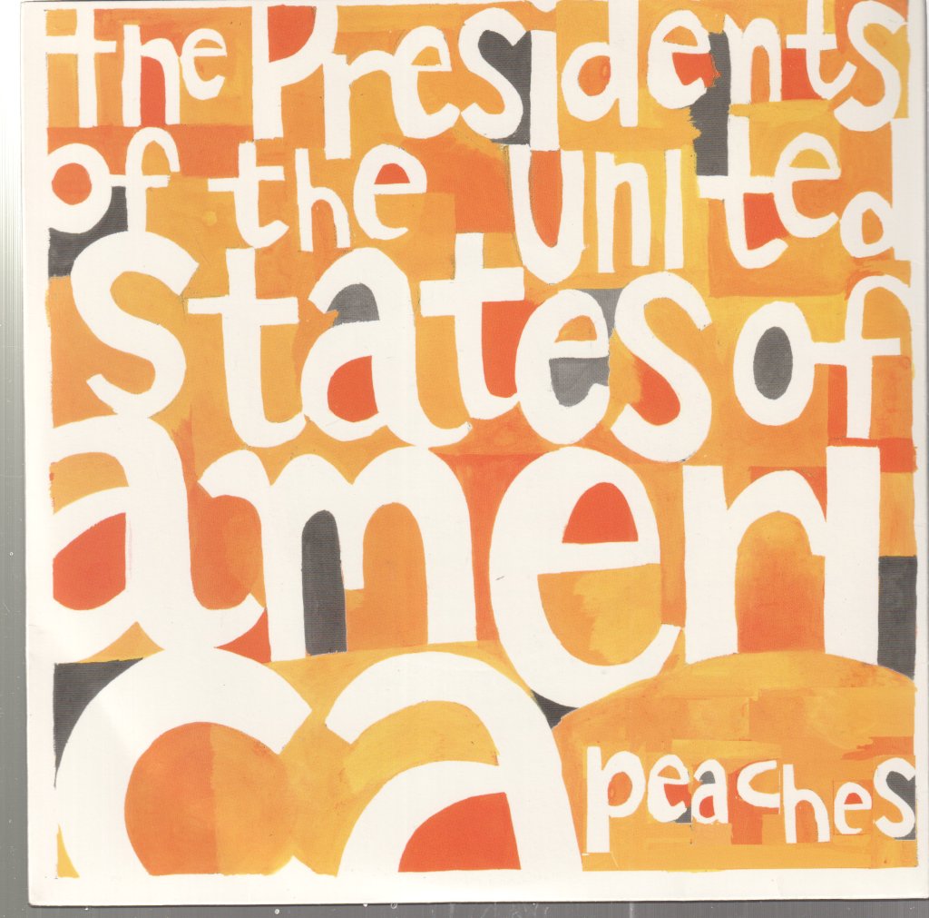 Presidents Of The United States Of America - Peaches - 7 Inch