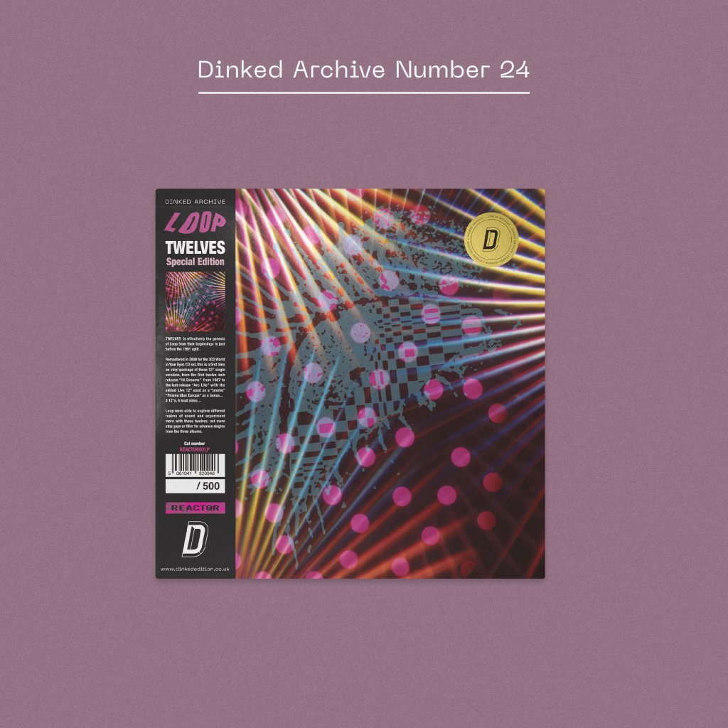 Loop - Twelves (Dinked Archive Edition #24) - Triple Lp