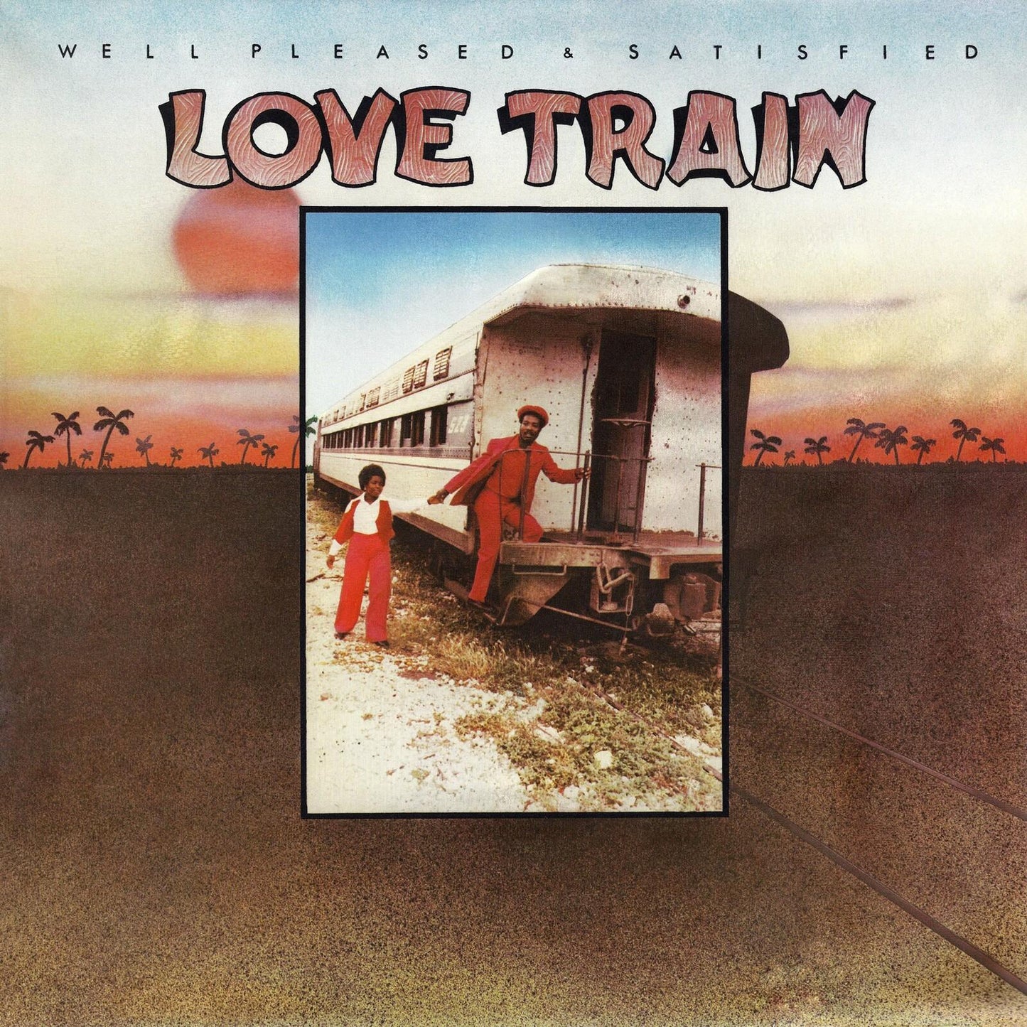 Well Pleased And Satisfied - Love Train - Lp
