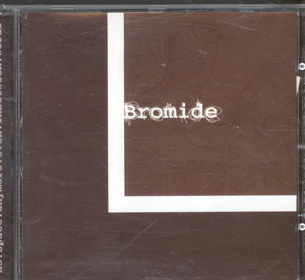 Bromide - no.space.anymore.even.inbetween.words - Cd