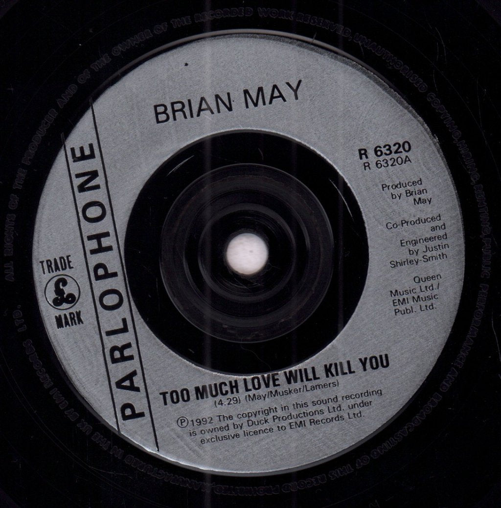 Brian May - Too Much Love Will Kill You - 7 Inch