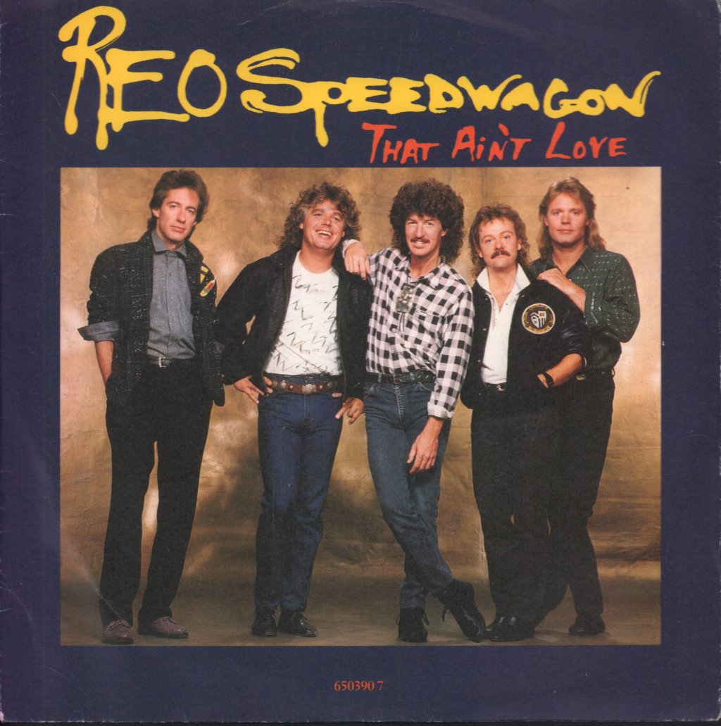 REO Speedwagon - That Ain't Love - 7 Inch