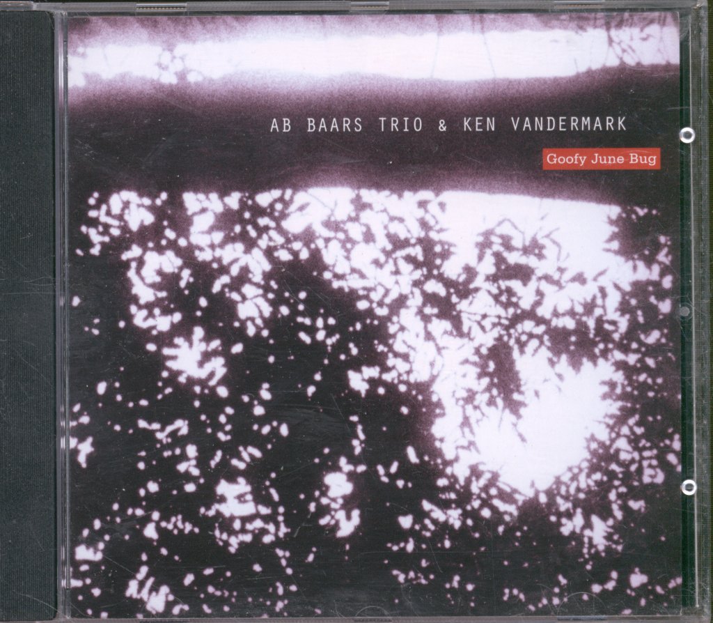 Ab Baars Trio & Ken Vandermark - Goofy June Bug - Cd
