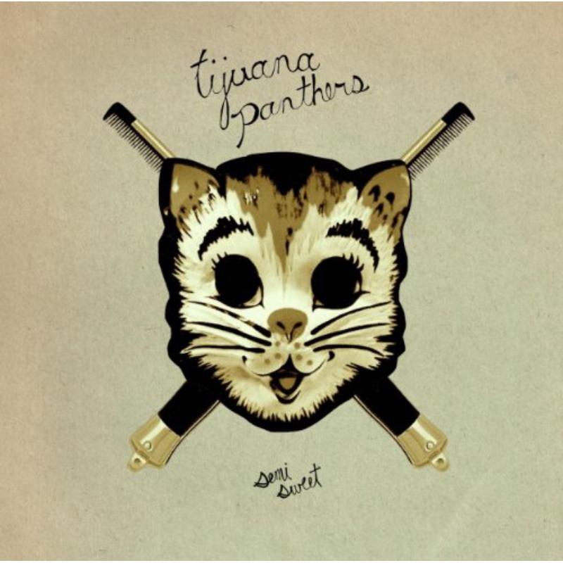 Tijuana Panthers - Semi-Sweet - Lp