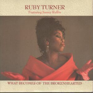 Ruby Turner - What Becomes Of The Brokenhearted - 7 Inch