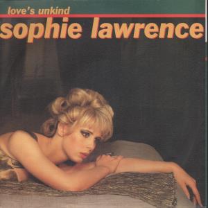 Sophie Lawrence - Love's Unkind - 7 Inch