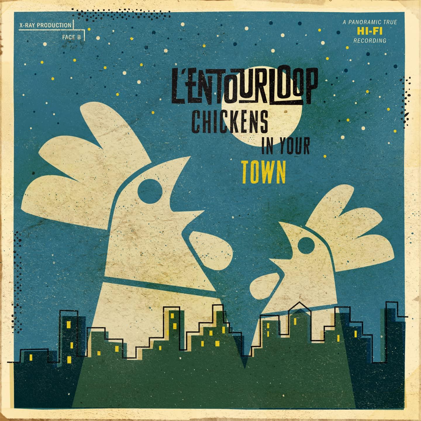 L'Entourloop - Chickens In Your Town - Cd