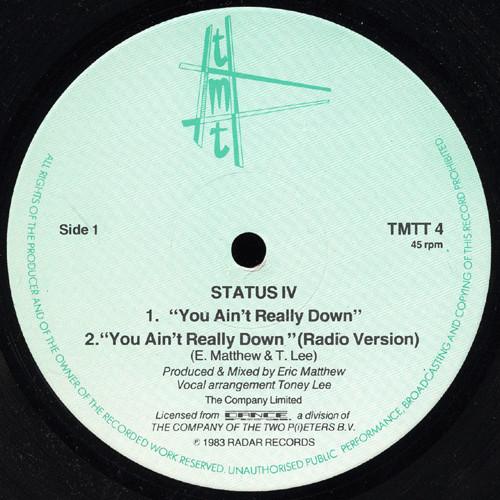 Status IV - You Ain't Really Down - 12 Inch