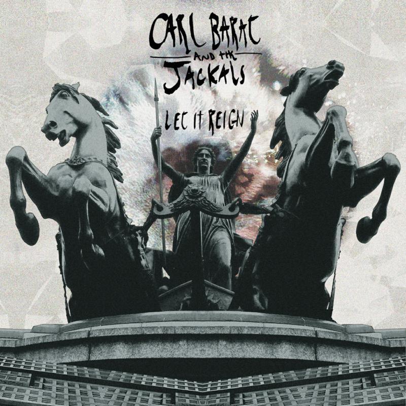 Carl Barat And The Jackals - Let It Reign - Lp
