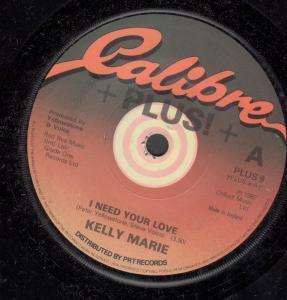 Kelly Marie - I Need Your Love - 7 Inch