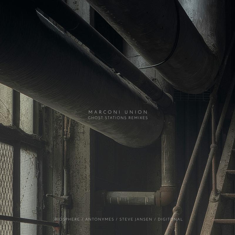 Marconi Union - Ghost Stations Remixes - 12 Inch
