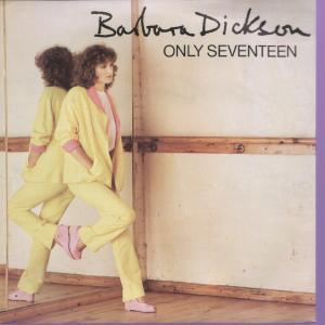 Barbara Dickson - Only Seventeen - 7 Inch