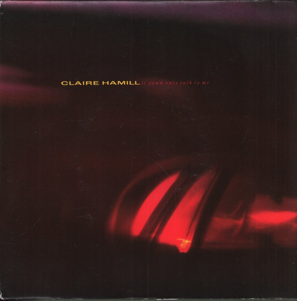 Claire Hamill - If You'd Only Talk To Me - 7 Inch