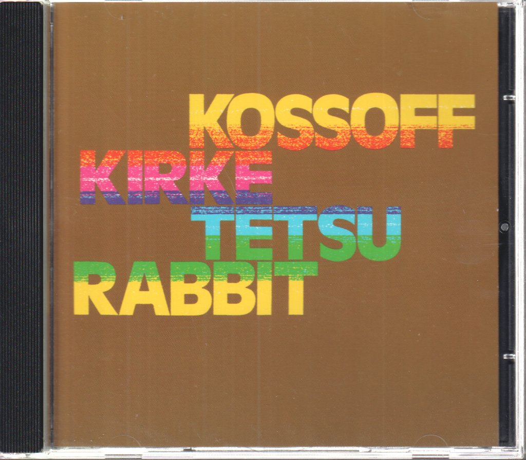 Kossoff, Kirke, Tetsu & Rabbit - Kossoff/Kirke/Tetsu/Rabbit - Cd