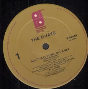 O'Jays - Don't Take Your Love Away - 12 Inch