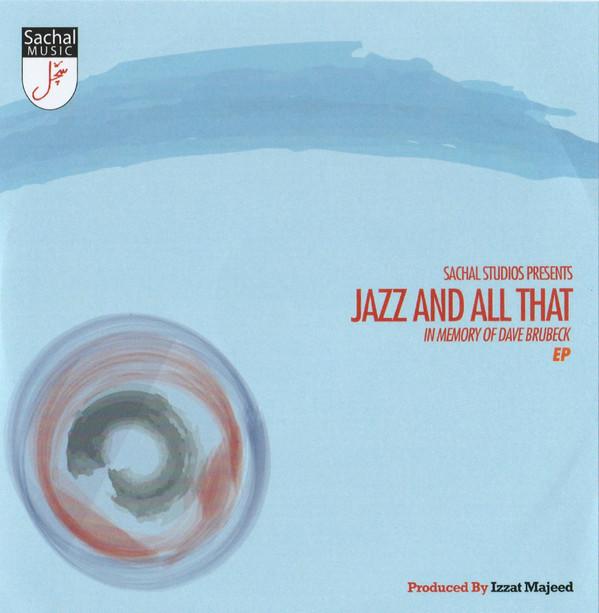 Sachal Studios Orchestra - Jazz And All That In Memory Of Dave Brubeck EP - Cdr