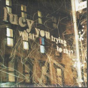 Popup - Lucy What Are You Trying To Say - 7 Inch