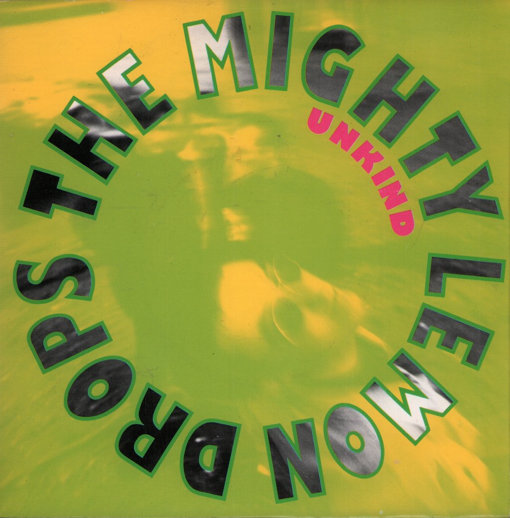 Mighty Lemon Drops - Unkind - 7 Inch