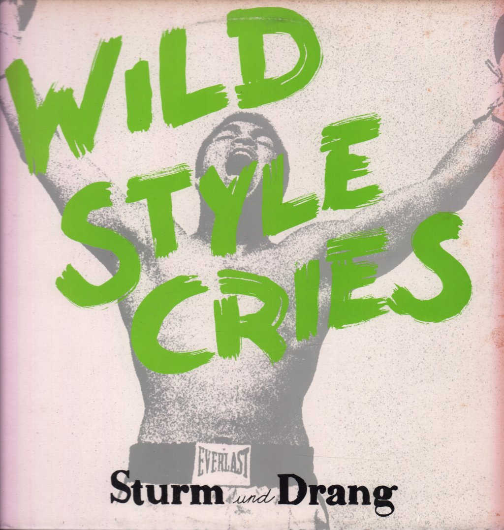 Sturm Und Drang - Wild Style Cries - Lp