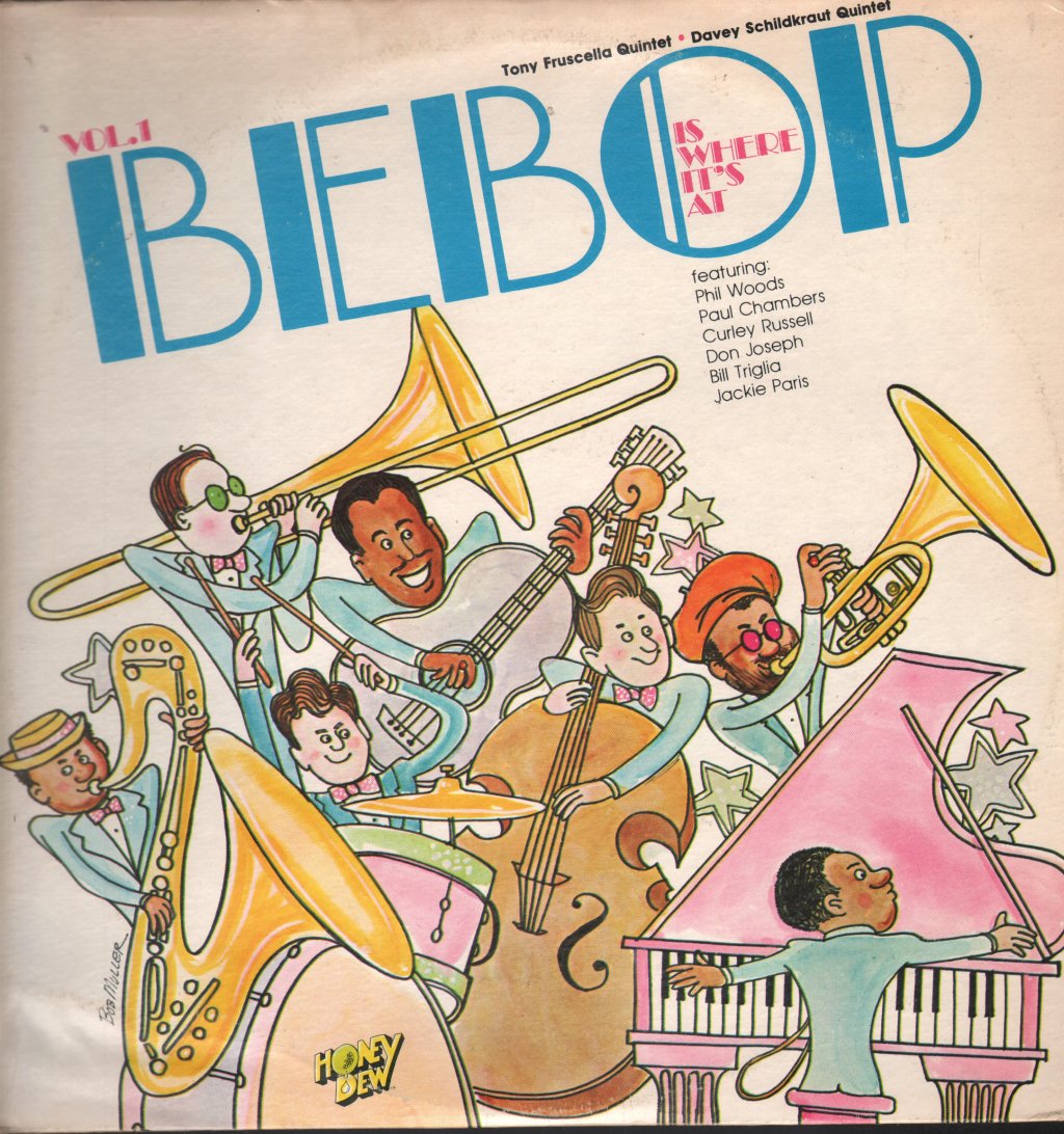 Davey Schildkraut Ensemble / Tony Fruscella Group - Bebop Is Where It's At Vol 1 - Lp