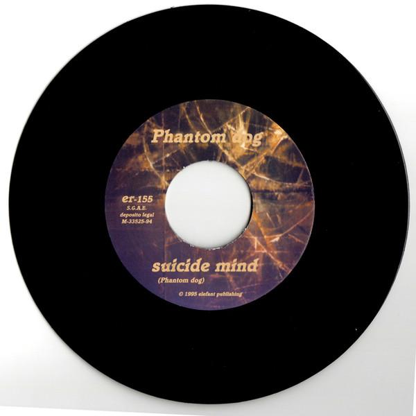 Phantom Dog - Suicide Mind - 7 Inch
