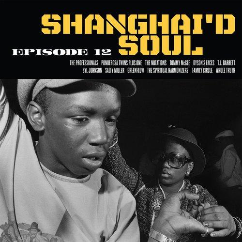Various Artists - Shanghai'd Soul Episode 12 - Lp