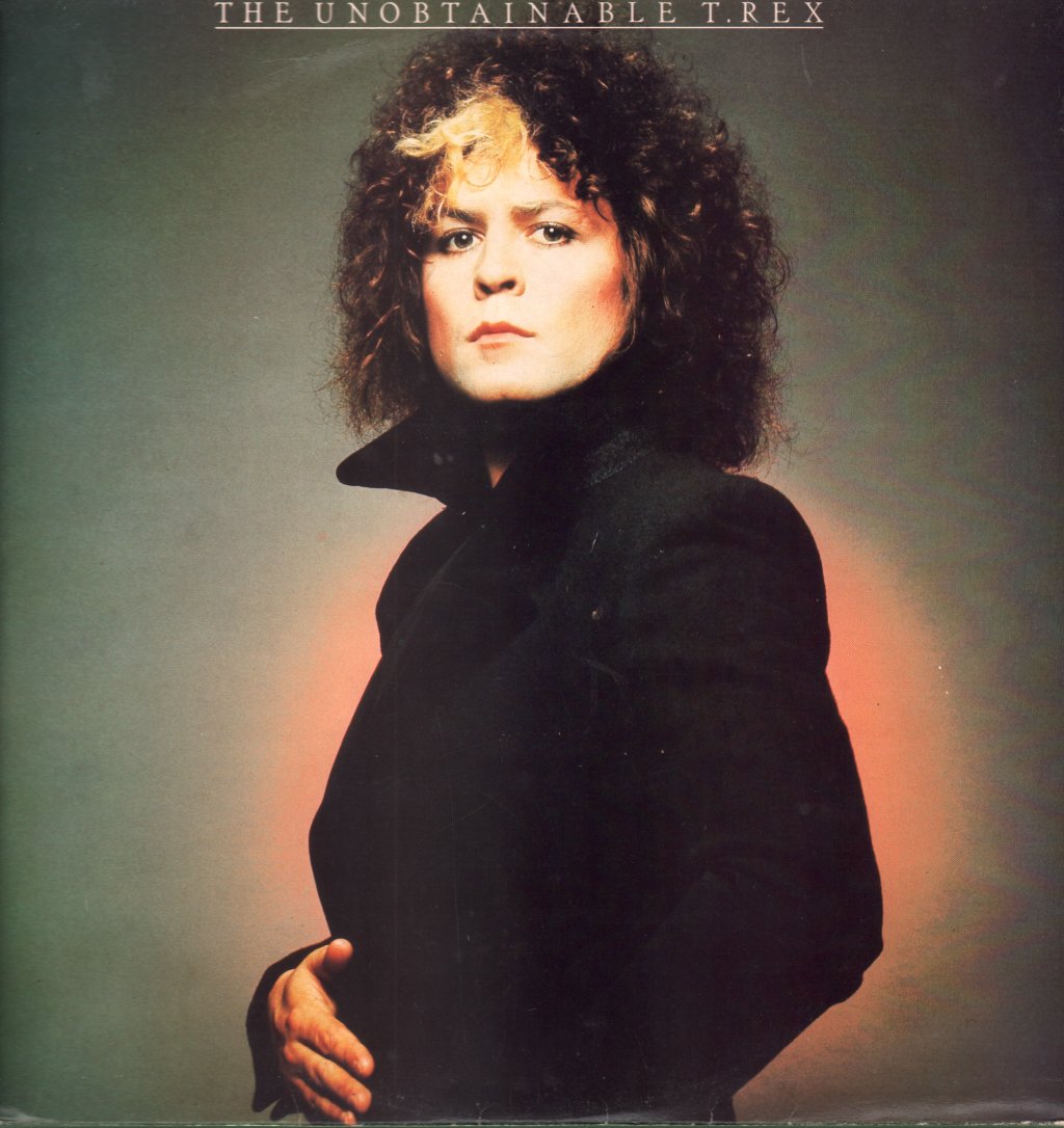 T. Rex - Unobtainable T. Rex - Lp