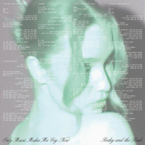 Becky and the Birds - Only Music Makes Me Cry Now - Lp