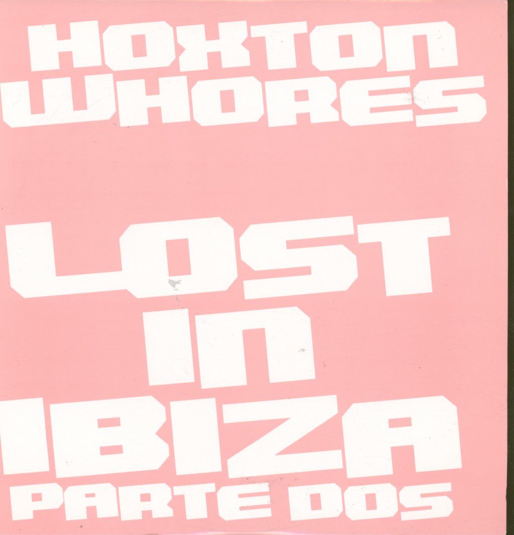 Hoxton Whores - Lost In Ibiza Parte Dos - 12 Inch