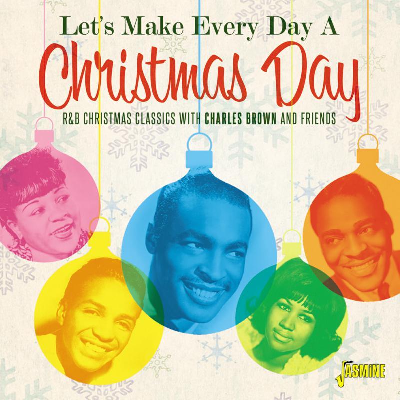 Various Artists - Let's Make Every Day A Christmas Day (R&b Christmas ...