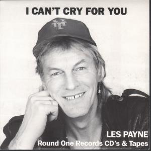 Les Payne - I Can't Cry For You - 7 Inch