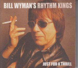 Bill Wyman's Rhythm Kings - Just For A Thrill - Cd