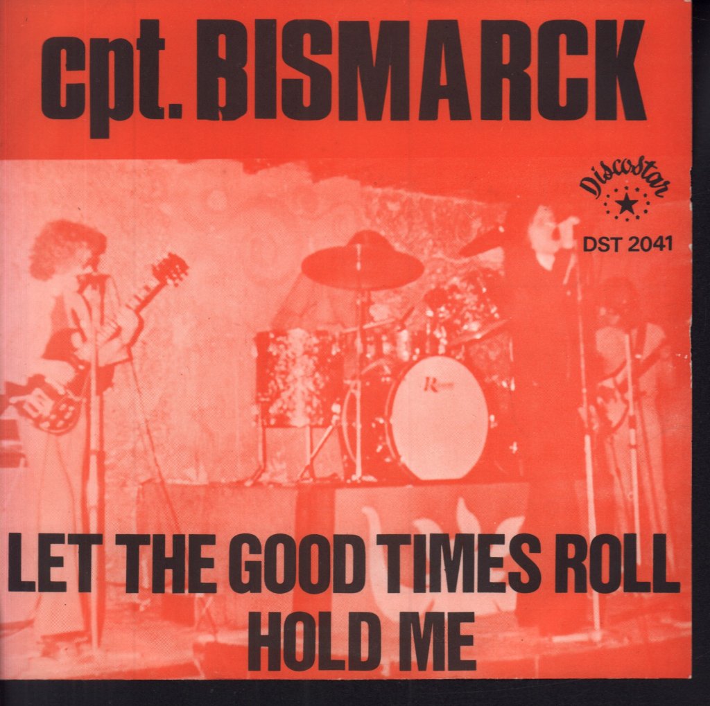 Cpt. Bismarck - Let The Good Times Roll - 7 Inch