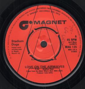Stadium Dogs - Love On The Airwaves - 7 Inch