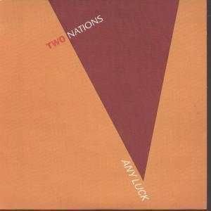 Two Nations - Any Luck - 7 Inch